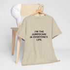 "I'm the Jumpscare in Everyone's Life" T-Shirt