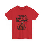 "Demons Hate to See Me Coming Funny Devil" T-Shirt