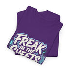 "Freak in the Sheets, Ghost in the Streets" T-Shirt