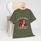 'My Type Is Someone My Friends Would Warn Me About' T-shirt