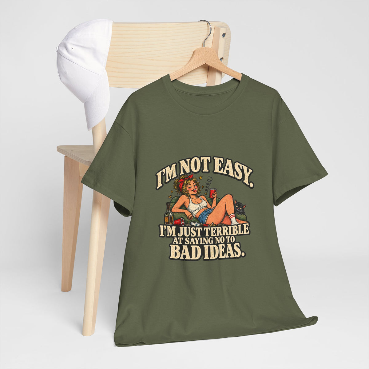 Copy of “I’m not easy. I’m just terrible at saying no to bad ideas.” T-Shirt