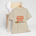 “I’m Her Broom Stick” Matching Tshirt