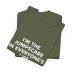"I'm the Jumpscare in Everyone's Life" T-Shirt