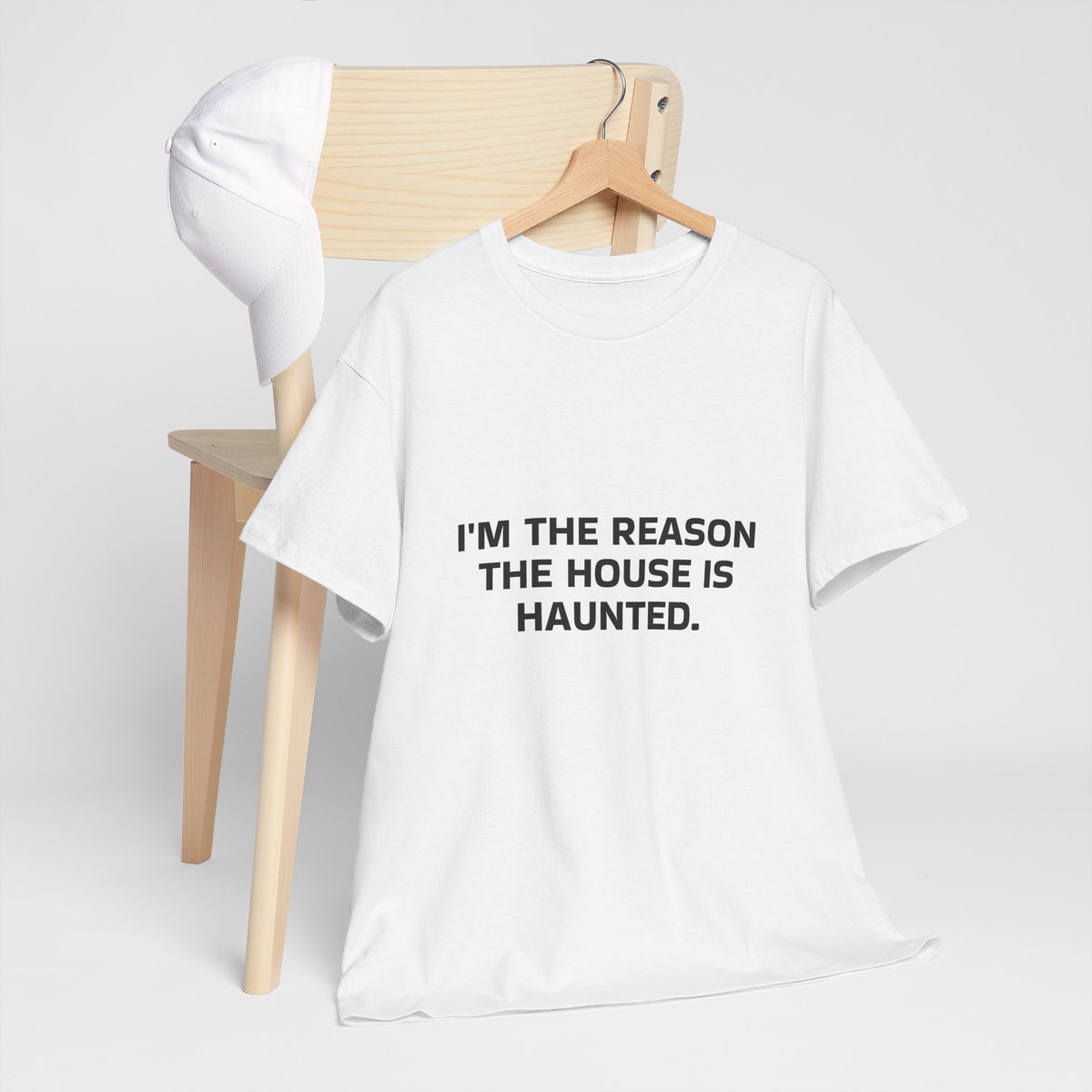 "I'm the Reason the House Is Haunted" T-Shirt