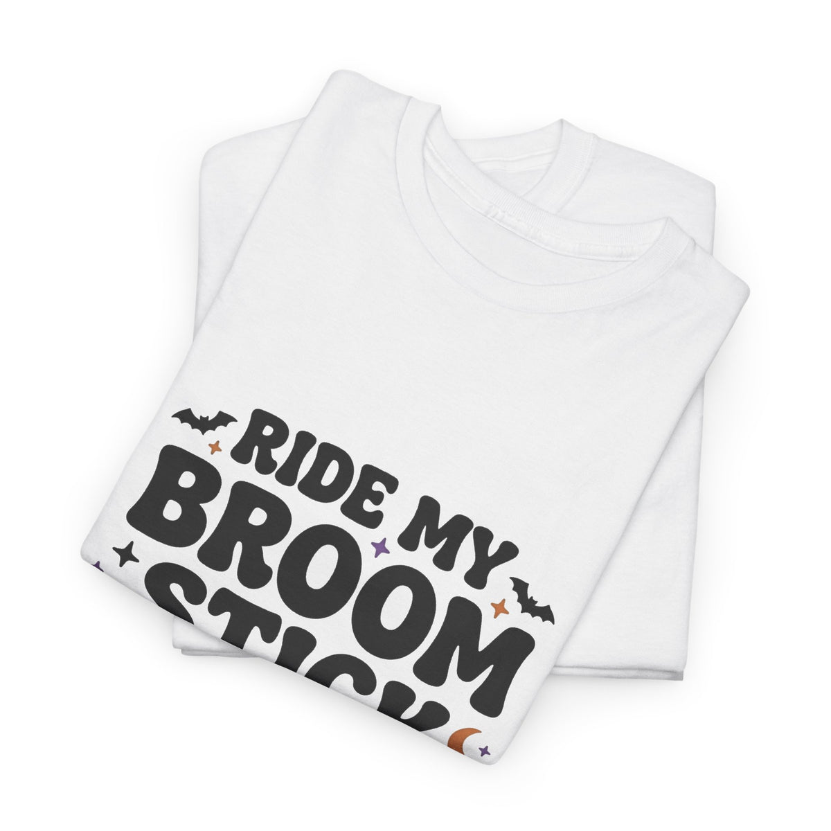 “Ride My Broom Stick” Tshirt