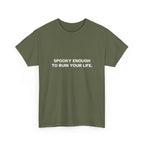 "Spooky Enough to Ruin Your Life" T-Shirt