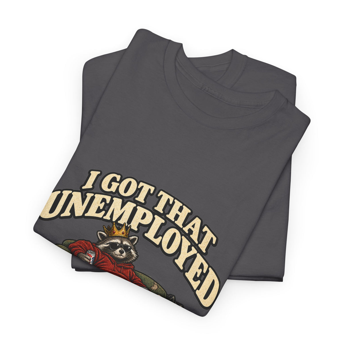 "I Got That Unemployed Final Boss Aura" T-Shirt