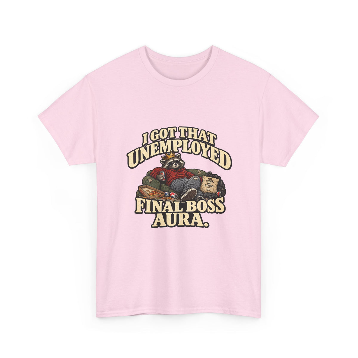 "I Got That Unemployed Final Boss Aura" T-Shirt