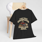 "I Got That Unemployed Final Boss Aura" T-Shirt