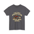"I Got That Unemployed Final Boss Aura" T-Shirt