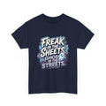 "Freak in the Sheets, Ghost in the Streets" T-Shirt