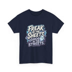 "Freak in the Sheets, Ghost in the Streets" T-Shirt