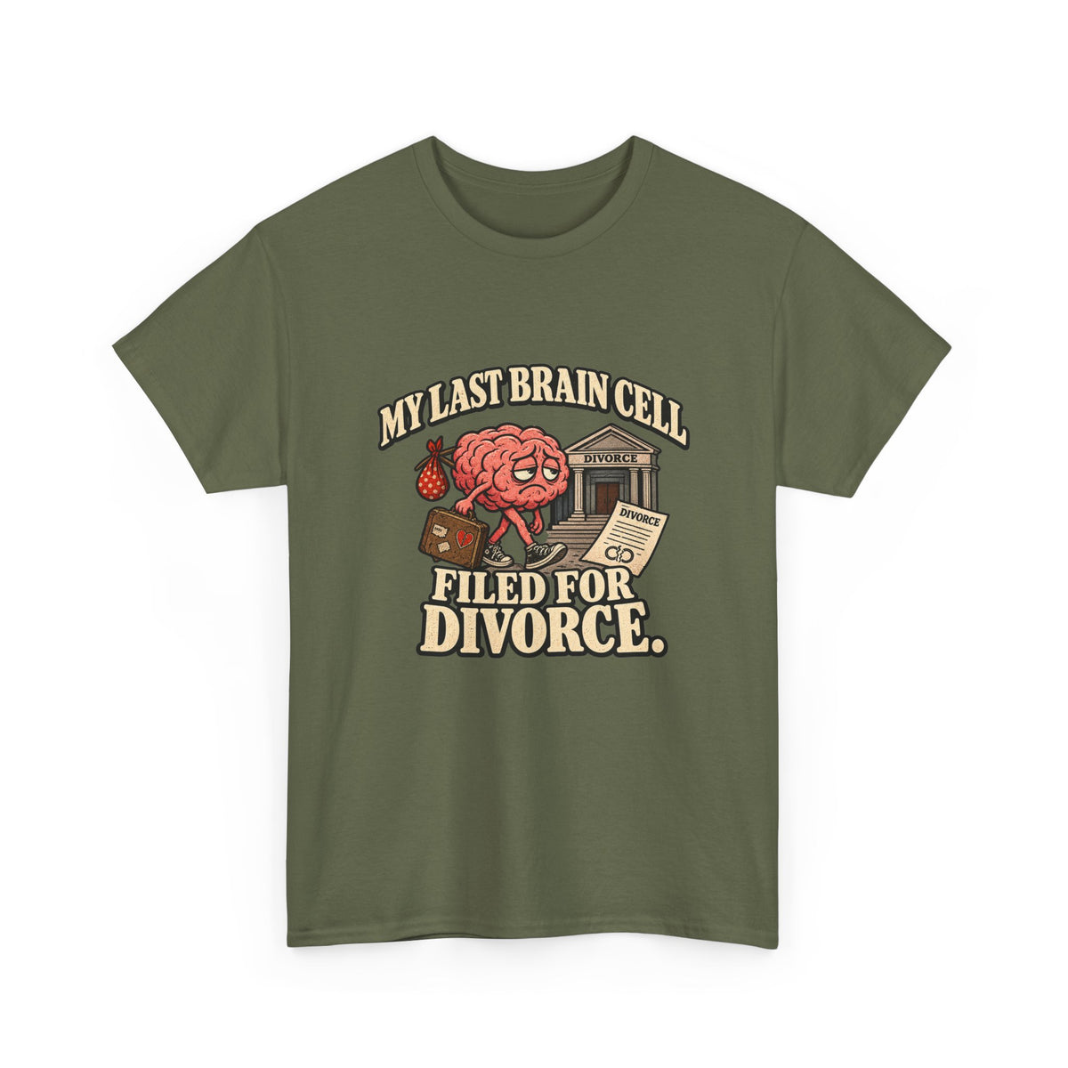 “My Last Brain Cell Filed for Divorce” T-Shirt