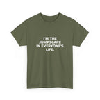 "I'm the Jumpscare in Everyone's Life" T-Shirt