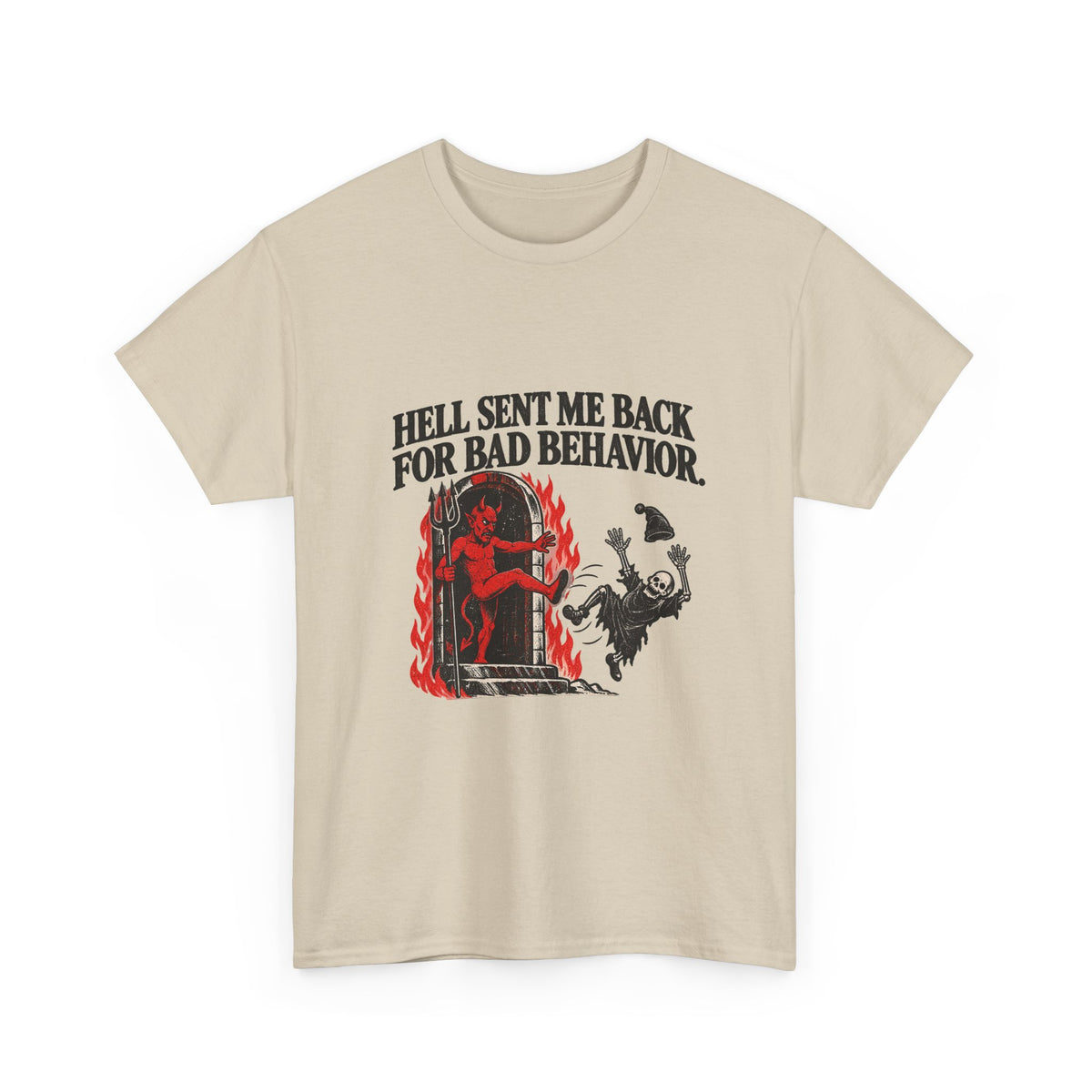 "Hell Sent Me Back for Bad Behavior" T-Shirt