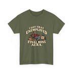 "I Got That Unemployed Final Boss Aura" T-Shirt
